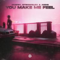 You Make Me Feel_JANFRY,Strownlex,AEDIS,Ina Wroldsen,Steve Mac