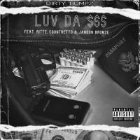 LUV DA $$$_Dirty Bumpz,RittZ,Countretto,Jandon Bronze