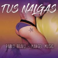 tus nalgas_Pablo Bravo
