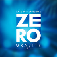 Zero Gravity_Kate Miller-Heidke