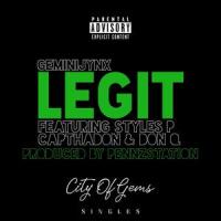 Legit (feat. Styles P, Don Q & Cap Tha Don)_GeminiJynX,Styles P,Don Q,Cap Tha Don