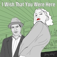 I Wish That You Were Here_Dizzy & Fay