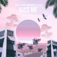 Kiss Me_Lucas Estrada,AJ Salvatore,Calica,Matthew Preston Slocum