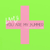 You Are My Summer_La+ch,Coleman Hell,Jayme