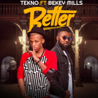 Better_Tekno,Bekey Mills