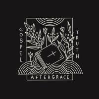Gospel Truth_After Grace