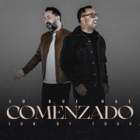 Lo Que Has Comenzado_Son By Four,Jorge Luis Montes,Carlos Javier Montes,Pedro Quiles