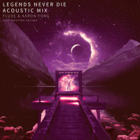 Legends Never Die_Fluse,Aaron Fong,Kristina Antuna