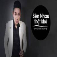 Bên Nhau Thật Khó_Khang Việt,Châu Khải Phong,Jack mom