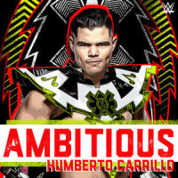 WWE: Ambitious (Humberto Carrillo)_WWE,def rebel,Supreme Madness