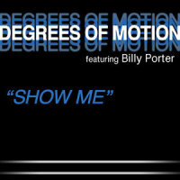 Show Me_Degrees Of Motion,Billy Porter,Kosca