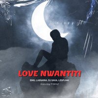 Love Nwantiti(feat. Tamaz)_Emil Lassaria,DJ Sava,LesFUNK,Tamaz