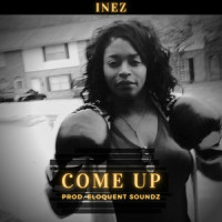 Come Up_Inez