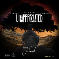 Unappreciated_Jahmiel,Jamiel Foster