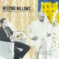 Nothing or All_Weeping Willows,Magnus Carlsson,Anders Hernestam,Stefan Axelsen,Ola Nyström,Niko Röhlcke,Mats Hedén