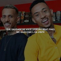 Que Saudade de Você(Versão Beat Fino - Capixaba)_DJ VITINHO5,MC Kaio,MC L da Vinte