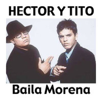 Baila Morena(with Don Omar, Luny Tunes, Noriega)_Hector & Tito,Noriega,Luny Tunes,Don Omar
