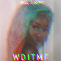 What Do I Tell My Friends?_Bree Runway