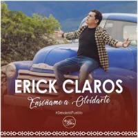 Enséñame a Olvidarte_Erick Claros