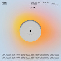 Treat U Good_Moods,Noah Slee,Lyriya,Meron