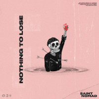 Nothing To Lose_Saint Nomad