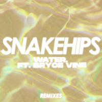 WATER. (feat. Bryce Vine)_Snakehips,Bryce Vine