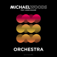 Orchestra_Michael Woods,Jason Walker
