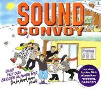 Blau von den Bergen kommen wir( ja ja jippie jippie yeah)_Sound Convoy