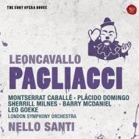 Act I: Stridono lassù (Ballatella)_Montserrat Caballé,Nello Santi,Ruggero Leoncavallo