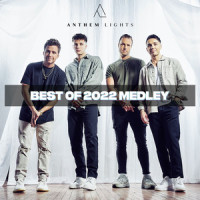 Best of 2022 Medley_Anthem Lights