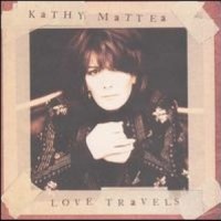 Love Travels_Kathy Mattea