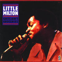 Grits Ain't Groceries (All Around The World)_Little Milton