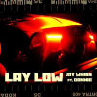 Lay Low_Jay Whiss,Donnie