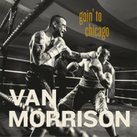 Goin' To Chicago_Van Morrison
