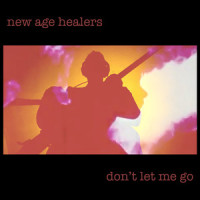 Don't Let Me Go_New Age Healers