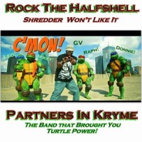 Rock the Halfshell_Partners In Kryme