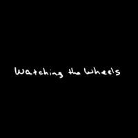 Watching the Wheels_Kimberly Freeman