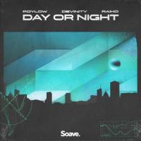 Day Or Night_Poylow,Devinity,RAIKO,Kristina Raiko