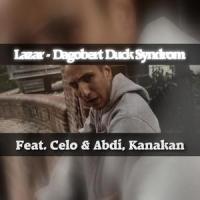 Dagobert Duck Syndrom(feat. Celo & Abdi & Kanakan)_Lazar,Kanakan,Celo & Abdi