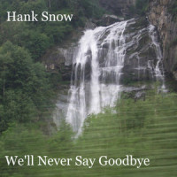 I'll Ride Back To Lonesome Valley_Hank Snow,Snow