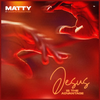 Jesus Is the Advantage_Matty,Godwyn Productions
