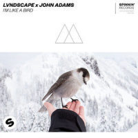 I'm Like A Bird_LVNDSCAPE,John Adams