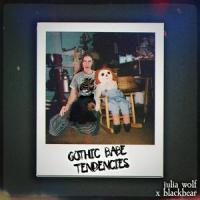 Gothic Babe Tendencies (feat. blackbear)_Julia Wolf,blackbear