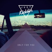 Only for You_Just Kiddin