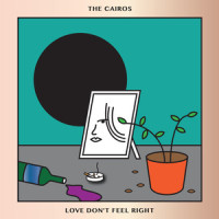 Love Don't Feel Right_The Cairos