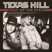 Easy on the Eyes_Texas Hill,Adam Wakefield,Casey James,Craig Wayne Boyd