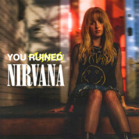 You Ruined Nirvana_McKenna Grace