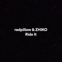 Ride It_redpillow,ZHIKO,Alan Sampson,Jay Sean