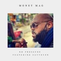 No Pressure(feat. Zaytoven)_Money Mag,Zaytoven