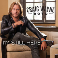 I'm Still Here_Craig Wayne Boyd